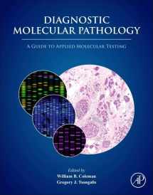 9780128008867-0128008865-Diagnostic Molecular Pathology: A Guide to Applied Molecular Testing