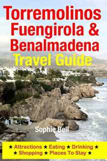 9781500324148-1500324140-Torremolinos, Fuengirola & Benalmadena Travel Guide: Attractions, Eating, Drinking, Shopping & Places To Stay