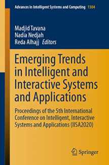 9783030637835-3030637832-Emerging Trends in Intelligent and Interactive Systems and Applications: Proceedings of the 5th International Conference on Intelligent, Interactive ... in Intelligent Systems and Computing, 1304)