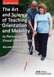 9780891284741-0891284745-The Art and Science of Teaching Orientation and Mobility to Persons with Visual Impairments