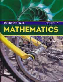 9780130685544-0130685542-Prentice Hall Mathematics, Course 2, Student Edition