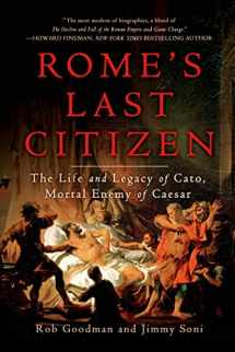 9781250042620-1250042623-Rome's Last Citizen: The Life and Legacy of Cato, Mortal Enemy of Caesar