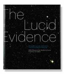 9783869841472-3869841478-The Lucid Evidence: Works from the Photography Collection of the MMK