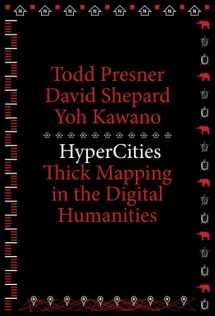 9780674725348-0674725344-HyperCities: Thick Mapping in the Digital Humanities (metaLABprojects)