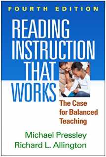 9781462516803-1462516807-Reading Instruction That Works: The Case for Balanced Teaching, 4th Edition