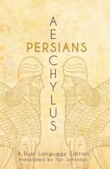 9781940997988-1940997984-Aeschylus' Persians: A Dual Language Edition