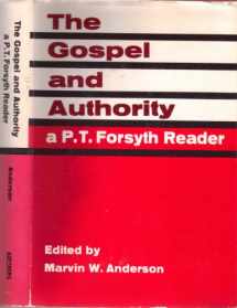 9780806611365-0806611367-The Gospel and Authority: a P. T. Forsyth Reader