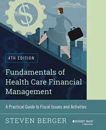 9781118801680-1118801687-Fundamentals of Health Care Financial Management: A Practical Guide to Fiscal Issues and Activities, 4th Edition (Jossey-Bass Public Health)