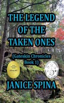 9781736167335-1736167332-The Legend of the Taken Ones: Gateskin Chronicles Book 1