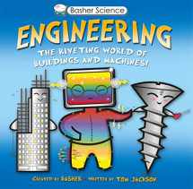 9780753473115-0753473119-Basher Science: Engineering: The Riveting World of Buildings and Machines