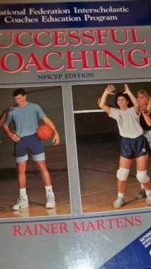 9780880114158-0880114150-Successful Coaching: National Federation Interscholastic Coaches Education Program Edition