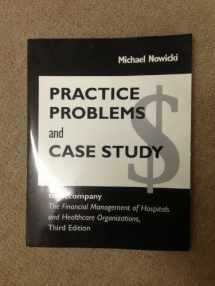 9781567932317-1567932312-Practice Problems and Case Study to Accompany the Financial Management of Hospitals and Healthcare Organizations, Third Edition