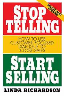 9780070525580-0070525587-Stop Telling, Start Selling: How to Use Customer-Focused Dialogue to Close Sales