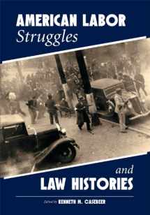 9781594609305-1594609306-American Labor Struggles and Law Histories