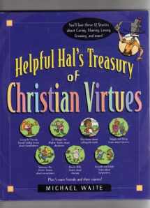 9780781402941-0781402948-Helpful Hal's Treasury of Christian Virtues (Building Christian Character Series)