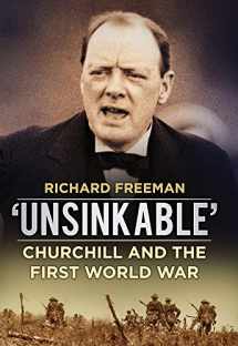 9780752498898-0752498894-'Unsinkable': Churchill and the First World War