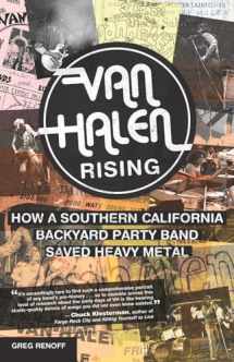 9781770412637-1770412638-Van Halen Rising: How a Southern California Backyard Party Band Saved Heavy Metal