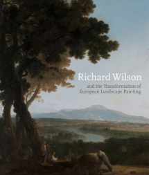 9780300203851-0300203853-Richard Wilson and the Transformation of European Landscape Painting