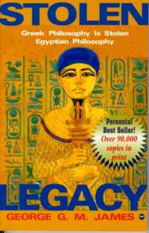 9780865433625-0865433623-Stolen Legacy: Greek Philosophy is Stolen Egyptian Philosophy