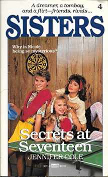 9780449130117-0449130118-Secrets at Seventeen (Sisters Series, Book 4)