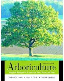 9780130888822-0130888826-Arboriculture: Integrated Management of Landscape Trees, Shrubs, and Vines