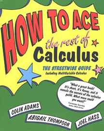 9780716741749-0716741741-How to Ace the Rest of Calculus (How to Ace S)