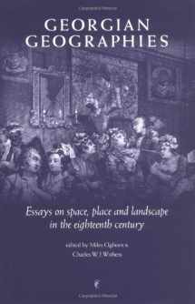 9780719065101-0719065100-Georgian Geographies: Essays on Space, Place and Landscape in the Eighteenth Century