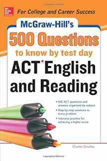 9780071821315-0071821317-McGraw-Hill's 500 ACT English and Reading Questions to Know by Test Day (Mcgraw Hill's 500 Questions to Know by Test Day)