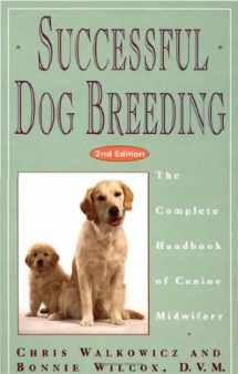 9780876057407-0876057407-Successful Dog Breeding: The Complete Handbook of Canine Midwifery