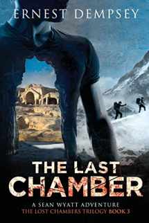 9781944647001-1944647007-The Last Chamber: A Sean Wyatt Thriller (Sean Wyatt Historical Mysteries)