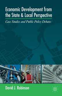 9781137320674-1137320672-Economic Development from the State and Local Perspective: Case Studies and Public Policy Debates