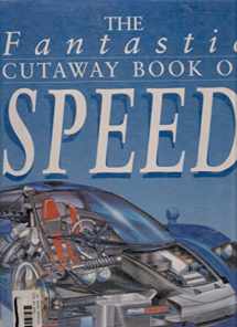 9780761305545-0761305548-The Fantastic Cutaway Book of Speed