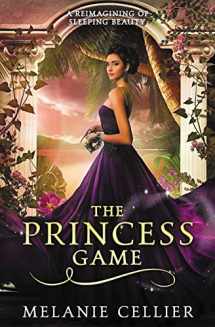 9780648080183-0648080188-The Princess Game: A Reimagining of Sleeping Beauty (The Four Kingdoms)