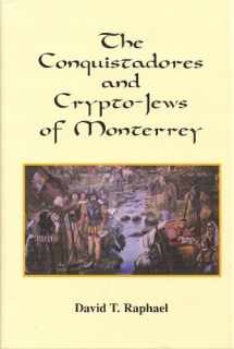 9780962077265-0962077267-The Conquistadores and Crypto-Jews of Monterrey