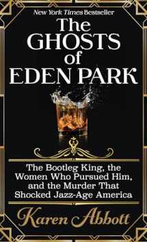 9781432877033-1432877038-The Ghosts of Eden Park: The Bootleg King, the Women Who Pursued Him, and the Murder That Shocked Jazz-Age America (Thorndike Press Large Print Popular and Narrative Nonfiction)