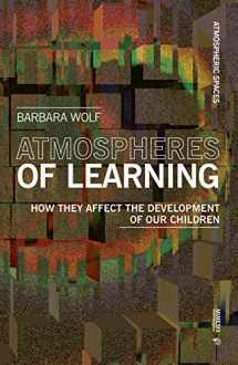 9788869771729-8869771725-Atmospheres of Learning: How they affect the development of our children (Atmospheric Spaces)