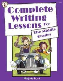 9780865301603-0865301603-Complete Writing Lessons For The Middle Grades
