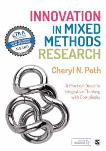 9781473906693-1473906695-Innovation in Mixed Methods Research: A Practical Guide to Integrative Thinking with Complexity