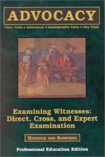 9780314043818-0314043810-Examining Witnesses: Direct, Cross, and Expert Examinations