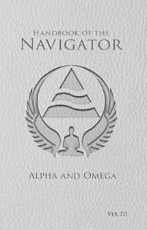 9781939410313-1939410312-Handbook of the Navigator: Why You and the Universe Were Meant to Meet