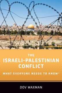 9780190625337-0190625333-The Israeli-Palestinian Conflict: What Everyone Needs to Know®