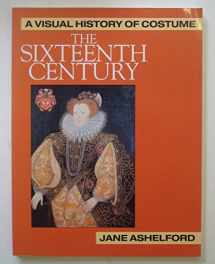 9780713468281-0713468289-The Visual History of Costume: The Sixteenth Century