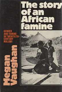 9780521329170-0521329175-The Story of an African Famine: Gender and Famine in Twentieth-Century Malawi