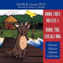 9781452061733-1452061734-Bobo, Chen Odasye A / Bobo, the Sneaky Dog: Mancy's Haitian Folktale Collection