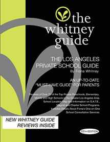 9780982530498-0982530498-The Whitney Guide: The Los Angeles Private School Guide 10th Edition