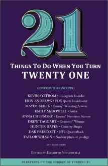 9781416246336-1416246339-21 Things to Do When You Turn 21 - 21 Achievers on How to Make the Most of Your 21st Milestone Birthday (Milestone Series)