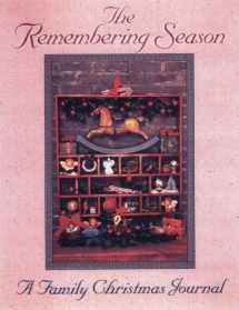 9780835807708-0835807703-The Remembering Season: A Family Christmas Journal