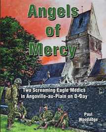 9781481934176-1481934171-Angels of Mercy: Two Screaming Eagle Medics in Angoville-au-Plain on D-Day (Normandy Combat Chronicles)