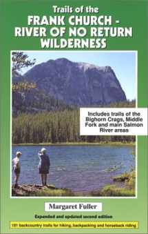 9780966423327-0966423321-Trails of the Frank Church: River of No Return Wilderness