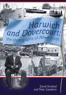 9781906853495-1906853495-Harwich and Dovercourt: The Photographs of Alfred Smith (Old Pond Books)